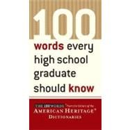 100 words every high school graduate should know 9780618374120